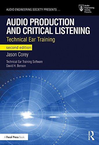 Audio Production and Critical Listening: Technical Ear Training (Audio Engineering Society Presents) (English Edition)