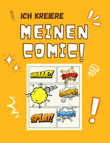 Ich kreiere meinen Comic!: 120 leere Seiten zum selbst zeichnen, schreiben und malen, Blanco Comic Buch, für Kinder, Teenager und Erwachsene / A4 Format