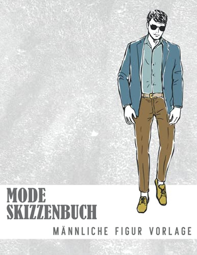 Mode Skizzenbuch Männliche Figur Vorlage: 500 große Männliche Figuren Vorlagen für einfaches Skizzieren Ihrer Modedesigns mit professionellen dünnen ... Vorderseite, Nahaufnahme, Seite & Rückseite