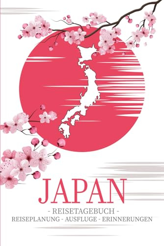 Japan Reisetagebuch zum Ausfüllen: Dein Japan Reisetagebuch zum Ausfüllen mit abwechslungsreichen Vorlagen und viel Platz für Erinnerungen