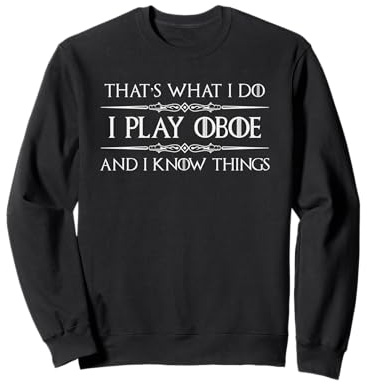 Regali per Giocatori di Oboe | Gioco a Oboe e so Cose Divertenti Felpa