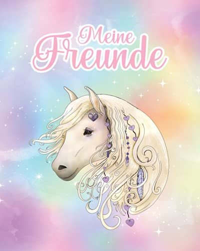 Meine Freunde: Pferde Meine Schulfreunde Pferde Freundebuch für Mädchen. Geschenk für Pferdeliebhaber ab 6 Jahren.