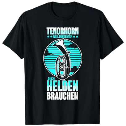 Witziges Tenorhorn Geschenk für Tenorhornisten - Tenorhorn T-Shirt