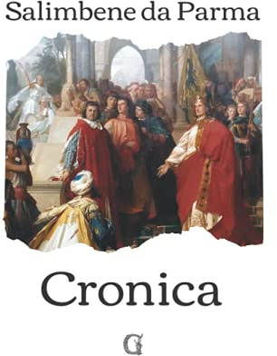 Cronica: (o Cronaca), Ediz. limitata da collezione, Volgarizzata da Carlo Cantarelli