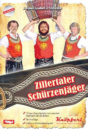 Zillertaler Schürzenjäger (+CD) : für Steirische Harmonika in Griffschrift