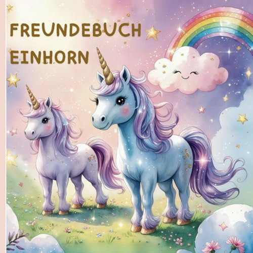 Freundebuch für den Kindergarten: Einhorn - Album für meine ersten Freunde in der Kita