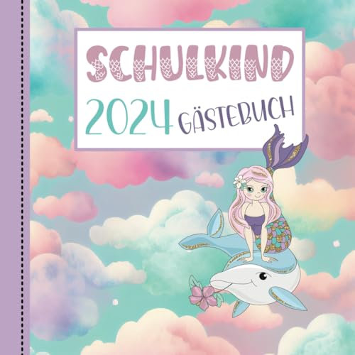 Schulkind 2022 - Gästebuch: Zum Schulanfang - Einschulungsgeschenk für Mädchen