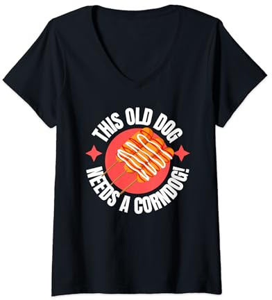 Donna Questo vecchio cane ha bisogno di salsicce di farina di mais e papà Maglietta con Collo a V