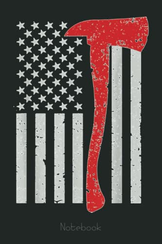 Thin Red Line Firefighter American Flag Axe Notebook Vintage Style: Appreciation Notebook/Journal Homebook For your favorite Firefighter | 6x9, 110 pages | Lined | Firefighter Gift Idea
