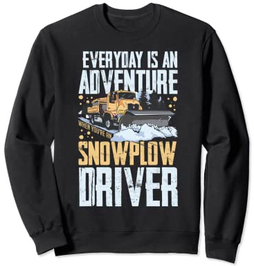 Snow Plow Tractor Machine Truck Shovel Driver Snowplough Sweatshirt