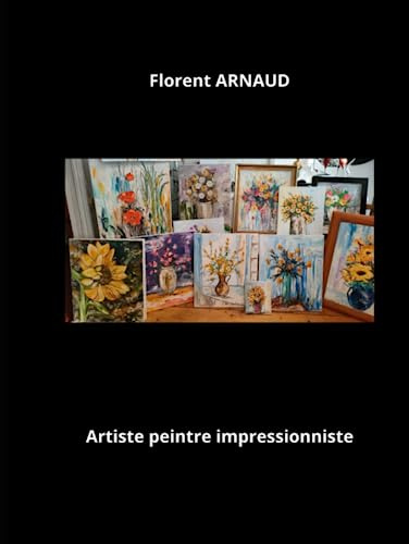 Peintures impressionnistes de Florent ARNAUD