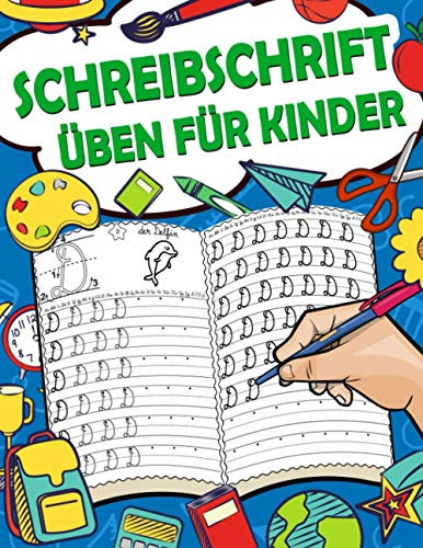 schreibschrift üben für kinder: Buchstaben und Zahlen Schreiben Lernen Ab 4 Jahren Lateinische Groß- und Kleinbuchstaben von A bis Z mit Zahlen von 0 ... Vorschulkinder der 1. Klasse und Grundschule