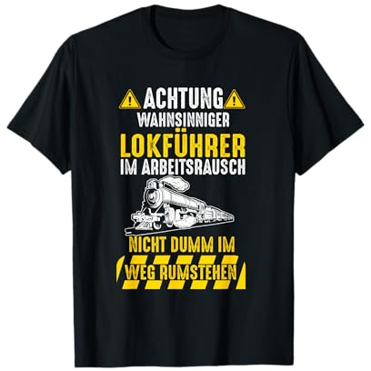 Lokführer Eisenbahn Dampflok Zug Bahn Bahnfahrer Lustig T-Shirt