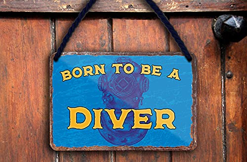 schilderkreis24 – Blechschild Lustiger Spruch “Born to be a Diver“ Deko tauchen Strand Meer Humor Wasser Sport Geschenkidee Geburtstag Weihnachten 18x12 cm