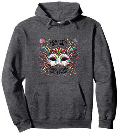 Konfetti im Kopf, Fasching im Herzen Karneval Pullover Hoodie