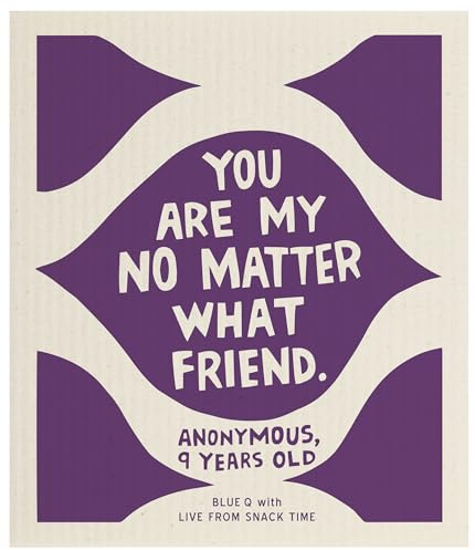 Blue Q Funny Swedish Dishcloth - You are My No Matter What Friend. Eco-Friendly Replacement for Sponges Paper Towels, Super Absorbent, Machine Washable, Biodegradable. Made in Sweden.