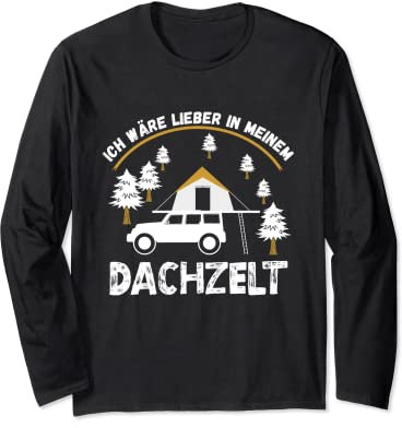 Dachzelt Camper Naturbegeisterte Dachzelt Nomade Langarmshirt