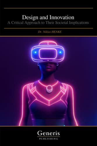 Design and Innovation: A Critical Approach to Their Societal Implications