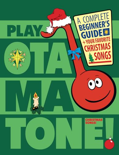 Play Otamatone! Christmas Songs!: A complete beginner’s Guide + Your favorite Christmas Songs!