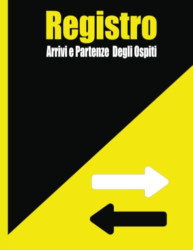 Registro arrivi e partenze degli ospiti: Registro ufficiale conforme al T.U.L.P.S. e alle direttive GDPR, ideale per B&B, case vacanza e hotel, per la Comunicazione dei Dati Alloggiati alla Questura