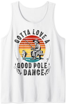 Gotta Love a Good Pole Dance Lustig Angeln Ehemann Männer Tank Top