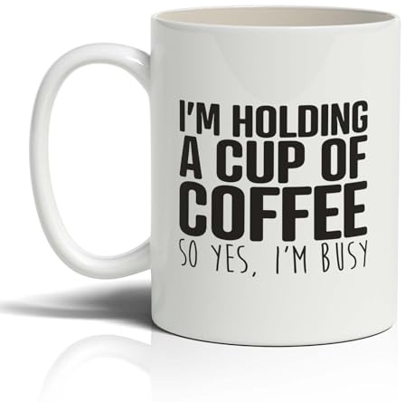 Punkcards Funny Coffee Mug for Men – “I’m Holding a Cup of Coffee So Yes, I’m Busy” – Mens Coffee Mug – Novelty Office Mug – 11oz Ceramic Coffee Cup – Made in UK