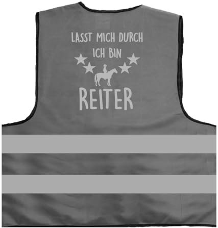 Lasst Mich durch, ich Bin Reiter Warnweste BZW. Signalweste mit reflektierendem Aufdruck - Größe XXL / 3XL, Grau