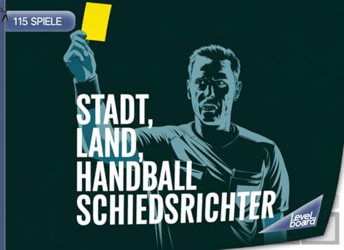 Stadt, Land, Handballschiedsrichter – 115 Spiele: Stadt, Land, Fluss Handballschiedsrichter – Spielblock für Regelhüter | Geschenkidee für Handballschiris – Quiz Spiel Handballregeln