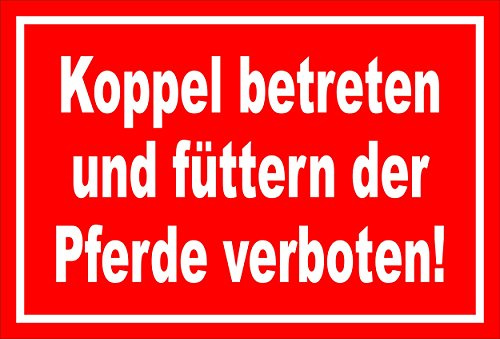 Melis-Folienwerkstatt Schild Koppel betreten füttern der Pferde verboten – 30x20 cm – 3mm Aluverbund – Bohrlöcher – mehrere Größen/Materialien