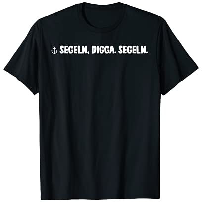 Herren Segeln Digga Segeln - Lustiges Segler Segeln T-Shirt