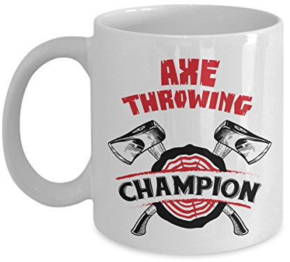 Cool Axe Throwing Champion Coffee & Tea Mug For Men & Women Skilled Axe Throwers Or Competitors Who Join Wood Chopping Competition (11oz)