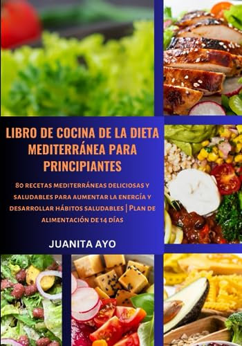 LIBRO DE COCINA DE LA DIETA MEDITERRÁNEA PARA PRINCIPIANTES
