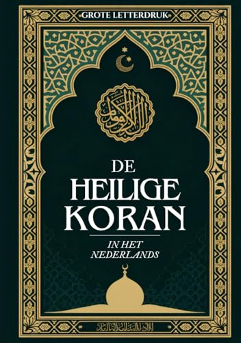 De Heilige Koran in het Nederlands (Grote Letterdruk)