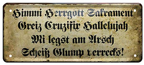 helges-shop Himmi Herrgott Kruzifix -Vintage Retro Deko Metallschild - Boarischer Fluch Schimpfwort Spruch Zitat - Hilfe zum bayrisch fluchen für Anfänger - Wanddeko inkl. Montageset - 28x12cm