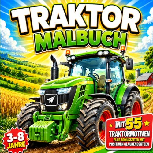 Traktor Malbuch: 55 Motive – Traktoren auf dem Feld, auf dem Bauernhof, in der Werkstatt, im Schnee & mehr | Ausmalspaß für Kinder 3 bis 8 Jahre: Mit ... & Motorik | Jungen & Mädchen ab 3 Jahren