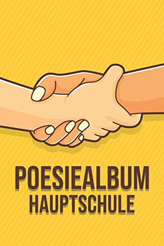 Poesiealbum Hauptschule: Freundschaftsbuch für Jungen und Mädchen in der Schule -Schulfreunde Erinnerungsbuch mit 100+ Seiten