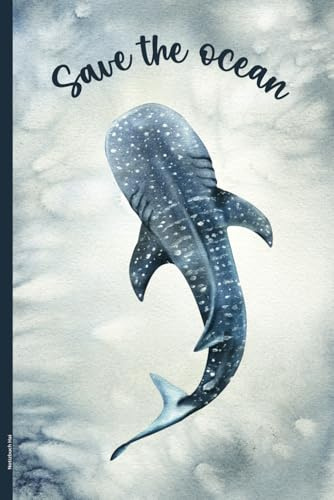 Notizbuch Hai: Haifisch Buch für Notizen A5 Notizheft liniert schönes Haie Motiv Geschenk für Taucher Schnorchler und Meeresbiologen praktisch als Tagebuch mit Spruch SAVE THE OCEAN mit Walhai
