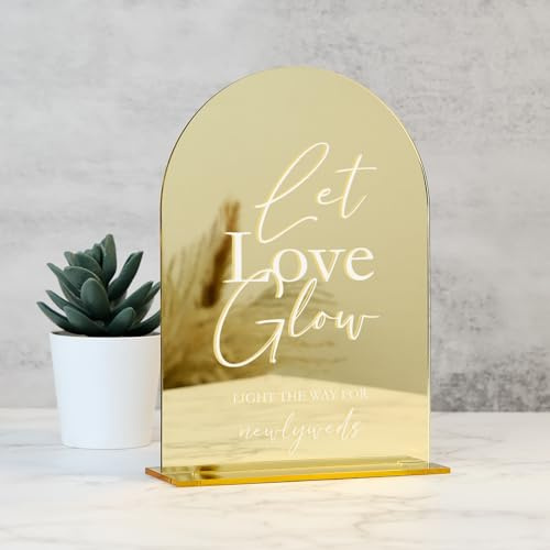 Acrylic Let Love Glow Sign with Stand- 5x7 Gold Mirror Arched Wedding Signs and Base,1/8 Thick | Modern Calligraphy White Lettering Arch Acrylic Sign for Wedding Reception & Party(Gold, 5x7 Inch)