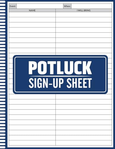 Potluck Sign-Up Sheet: Event Meal Planning Organizer for Parties, Gatherings, and Community Events, Logbook to Track Dishes, Guests, and Contributions for Parties, Office Events, and Family Reunions