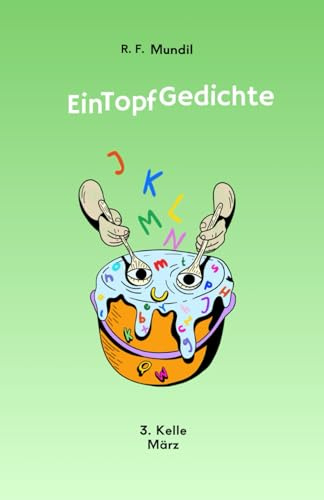 EinTopf Gedichte: 3. Kelle März