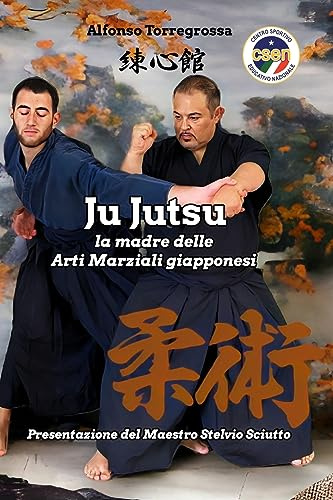 JuJitsu: la madre delle Arti Marziali giapponesi JuJutsu