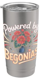 Powered by Begonias Begonia Houseplant Plant Lover Stainless Steel Insulated Tumbler