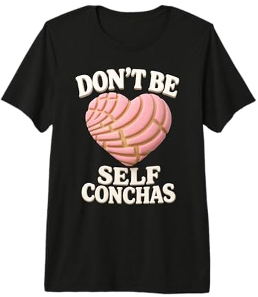Non Essere Auto Conchas Pan Dulce Messicano Latina Mujer Concha Maglietta Premium