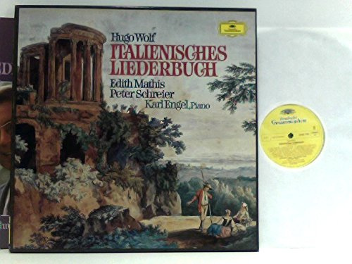 Hugo Wolf, Edith Mathis, Peter Schreier, Karl Engel – Italienisches Liederbuch