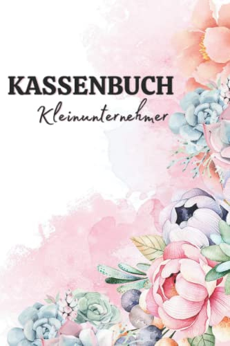 Kassenbuch Kleinunternehmer: Einfaches Kassenbuch für Kleinunternehmer | Einnahmen und Ausgaben einfach eintragen