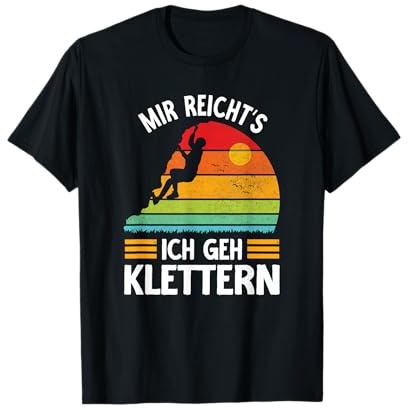 Mir Reichts Ich Geh Klettern - Bergsteiger Kletterer Boulder T-Shirt