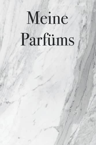 Meine Parfüms - trage deine Parfümsammlung in dieses Buch ein, 120 Seiten, Geschenk für Parfüm Liebhaber
