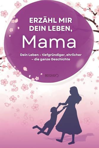 Erzähl mir dein Leben, Mama: Das ganz besondere Erinnerungsbuch – für alle Mütter, die ihre Geschichte erzählen, und für alle Kinder, die wissen wollen, wer ihre Mama wirklich ist.