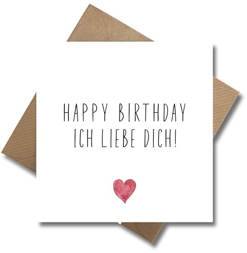 Geburtstag Karte mit Umschlag - Liebevolle Geburtstagskarte “Happy Birthday - Ich liebe dich!” - Glückwunschkarte - romantische Geschenkkarte zum Geburtstag - Happy Birthday Karte (125 x 125 mm)