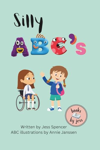 Silly ABC's: A rhyming book featuring silly pictures of the ABCs and includes the American Sign Language alphabet